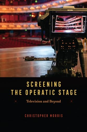 Screening The Operatic Stage: Television And Beyond