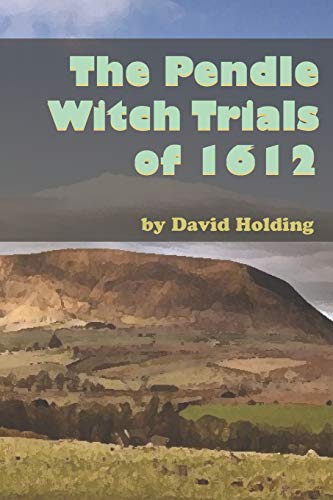 The Pendle Witch Trials Of 1612