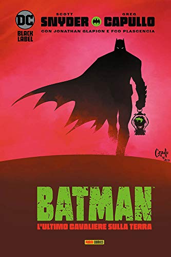 L'Ultimo Cavaliere Sulla Terra. Batman