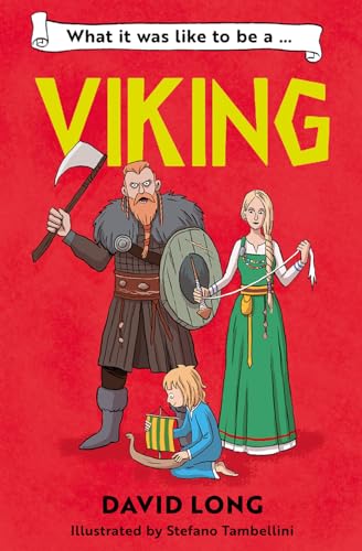 What It Was Like To Be A Viking: From Traders To Raiders, Embark On An Incredible Voyage Through Viking Life And History In The First In An Exciting .