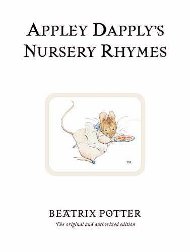 Appley Dapply'S Nursery Rhymes: The Original And Authorized Edition