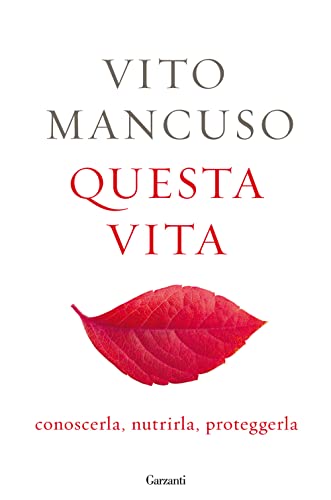 Questa Vita. Conoscerla, Nutrirla, Proteggerla