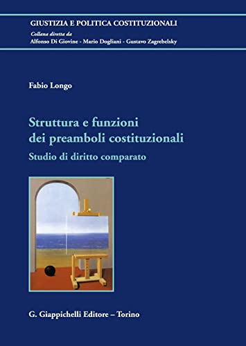 Struttura E Funzioni Dei Preamboli Costituzionali. Studio Di Diritto Comparato