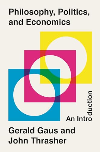 Philosophy, Politics, And Economics: An Introduction: 0