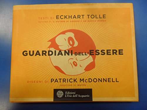 Guardiani Dell'Essere. Ediz. Illustrata