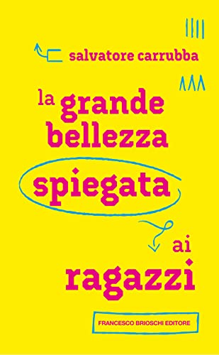 La Grande Bellezza Spiegata Ai Ragazzi