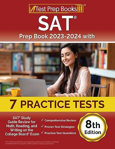 Sat Prep Book 2023-2024 With 7 Practice Tests: Sat Study Guide Review For Math, Reading, And Writing On The College Board Exam [8Th Edition]