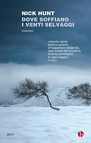 Dove Soffiano I Venti Selvaggi. Un Viaggio All'Inseguimento Di Helm, Bora, Föhn E Mistral