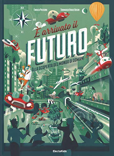 È Arrivato Il Futuro. Ediz. A Colori