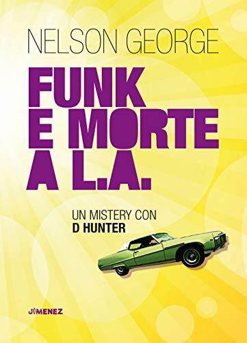 Funk E Morte A L.A. Un Mystery Con D Hunter