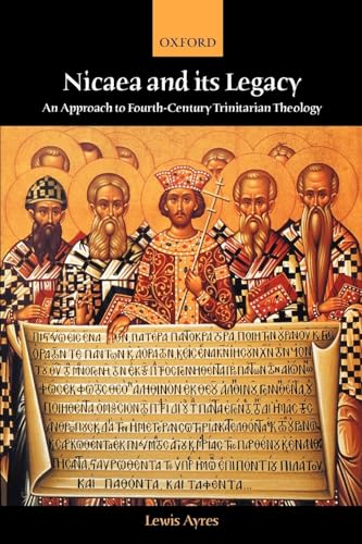 Nicaea And Its Legacy: An Approach To Fourth-Century Trinitarian Theology [Lingua Inglese]