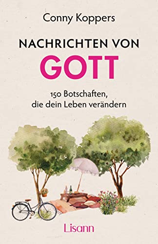 Nachrichten Von Gott: 150 Botschaften, Die Dein Leben Verändern