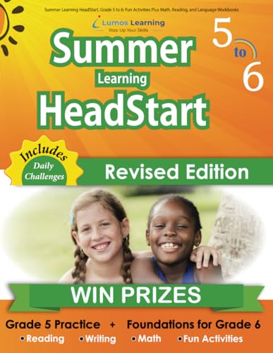 Summer Learning Headstart, Grade 5 To 6: Fun Activities Plus Math, Reading, And Language Workbooks: Bridge To Success With Common Core Aligned Resourc