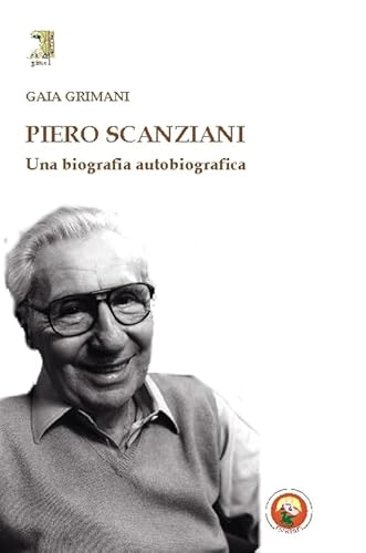 Piero Scanziani. Una Biografia Autobiografica