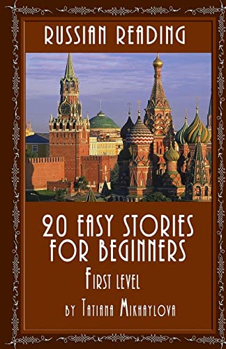 Russian Reading: 20 Easy Stories For Beginners, First Level