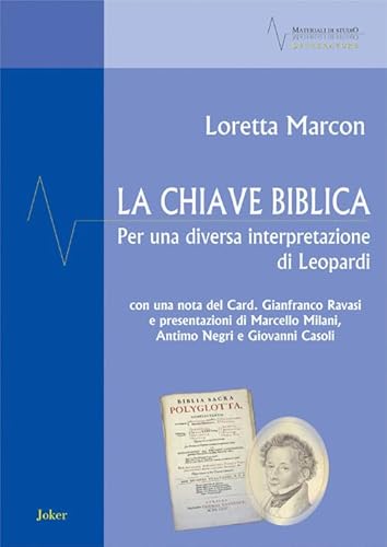 La Chiave Biblica. Per Una Diversa Interpretazione Di Leopardi. Ediz. Per La Scuola