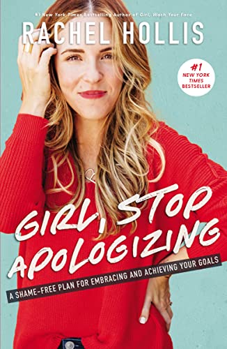 Girl, Stop Apologizing: Rachel Hollis