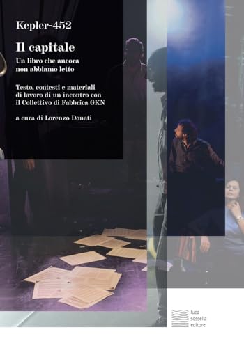 Il Capitale. Un Libro Che Ancora Non Abbiamo Letto
