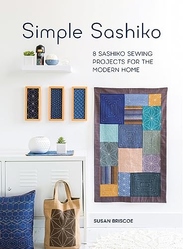 Simple Sashiko: 8 Sashiko Sewing Projects For The Modern Home