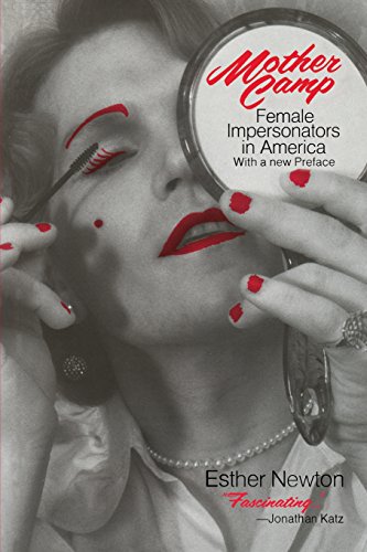 Mother Camp: Female Impersonators In America