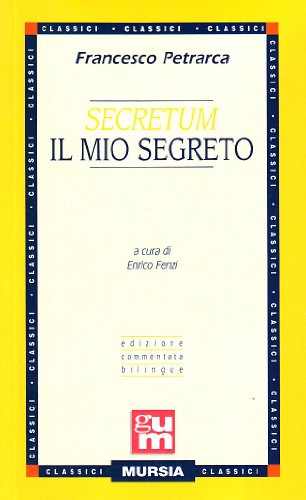 Secretum - Il Mio Segreto: Edizione Commentata Bilingue: Il Mio Secreto