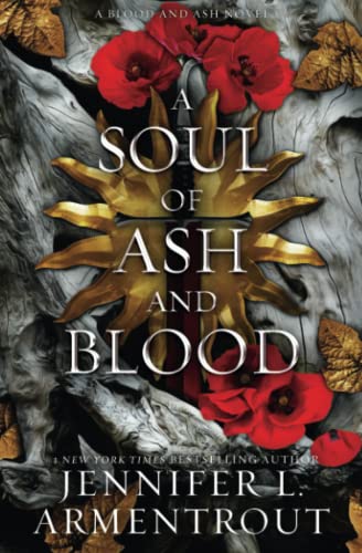 A Soul Of Ash And Blood: A Blood And Ash Novel