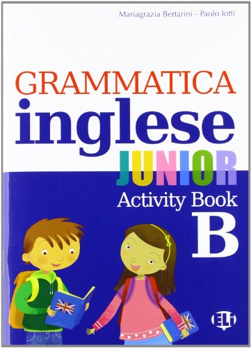 Grammatica Inglese Junior. Quaderno Operativo B. Per La Scuola Elementare