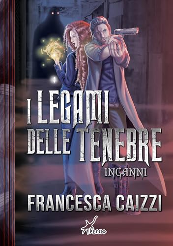 I Legami Delle Tenebre. Inganni