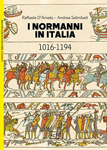 I Normanni In Italia 1016-1194