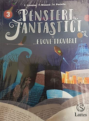 Pensieri Fantastici... E Dove Trovarli. Per La Scuola Media. Con Guida All'Esame Di Stato. Con Libro: Letteratura (Vol. 3)