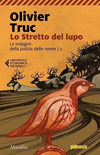 Lo Stretto Del Lupo. Le Indagini Della Polizia Delle Renne (Vol. 2)
