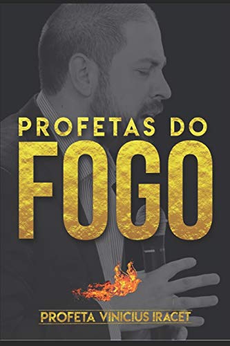 Profetas Do Fogo: Profeta Vinicius Iracet