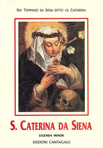 Santa Caterina Da Siena. Legenda Minor