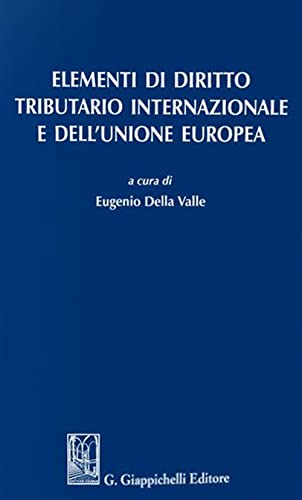 Elementi Di Diritto Tributario Internazionale E Dell'Unione Europea