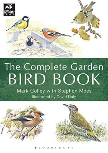 The Complete Garden Bird Book: How To Identify And Attract Birds To Your Garden