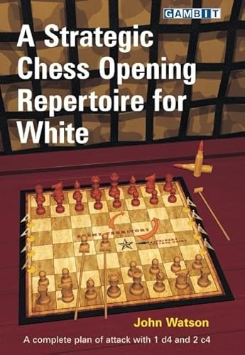A Strategic Chess Opening Repertoire For White
