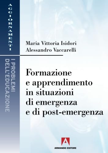 Formazione E Apprendimento In Situazioni Di Emergenza E Di Post-Emergenza