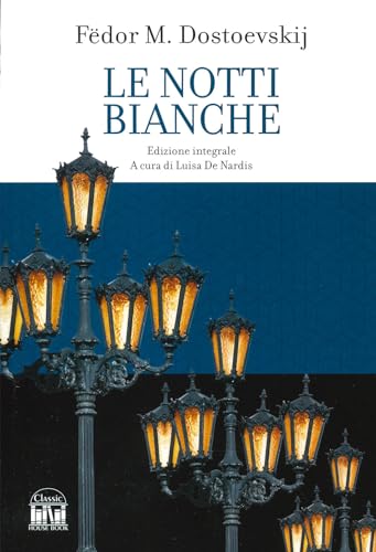 Le Notti Bianche. Ediz. Integrale