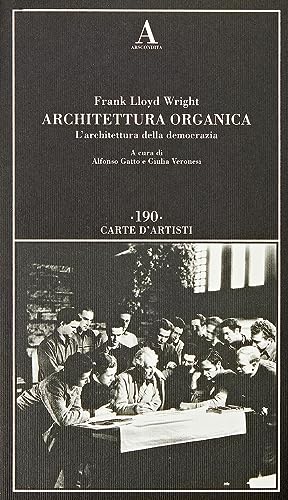 Architettura Organica. L'Architettura Della Democrazia
