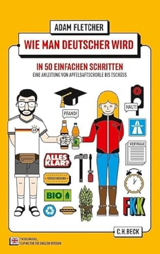 Wie Man Deutscher Wird In 50 Einfachen Schritten / How To Be German In 50 Easy Steps: Zweisprachiges Wendebuch Deutsch/Englisch: 6103