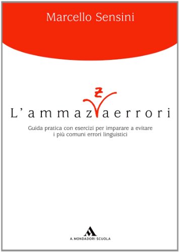 L'Ammazzaerrori. Per Le Scuole Superiori