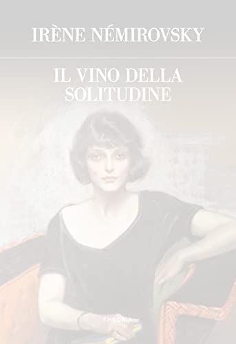 Il Vino Della Solitudine. Ediz. Integrale
