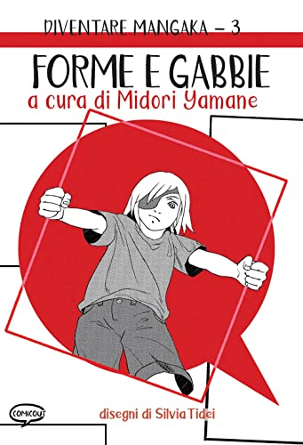 Forme E Gabbie. Diventare Mangaka. Ediz. Illustrata (Vol. 3)