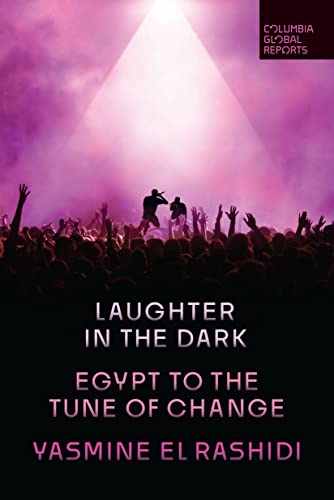 Laughter In The Dark: Egypt To The Tune Of Change