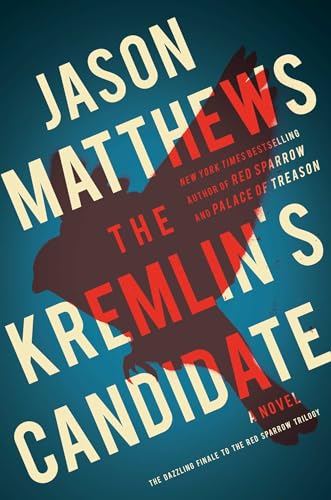 The Kremlin'S Candidate: A Novel: Volume 3