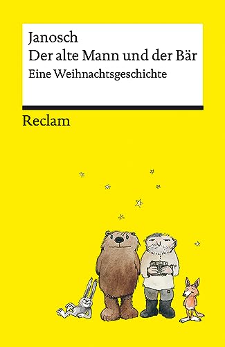 Der Alte Mann Und Der Bär: Eine Philosophische Weihnachtsgeschichte Von Janosch | Platz 3 Der Spiegel-Bestsellerliste | Reclams Universal-Bibliothek:
