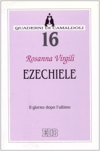 Ezechiele. Il Giorno Dopo L'Ultimo
