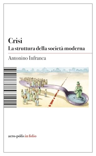 Crisi. La Struttura Della Società Moderna