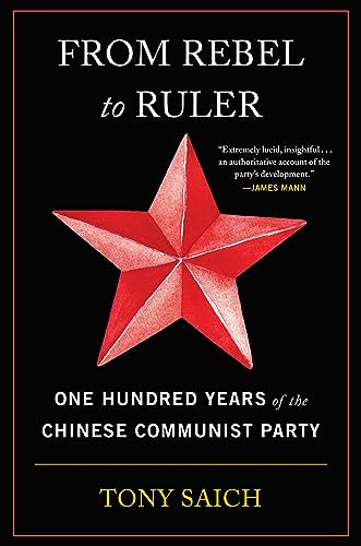 From Rebel To Ruler: One Hundred Years Of The Chinese Communist Party