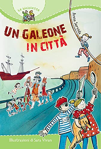Un Galeone In Città. Ediz. Illustrata
